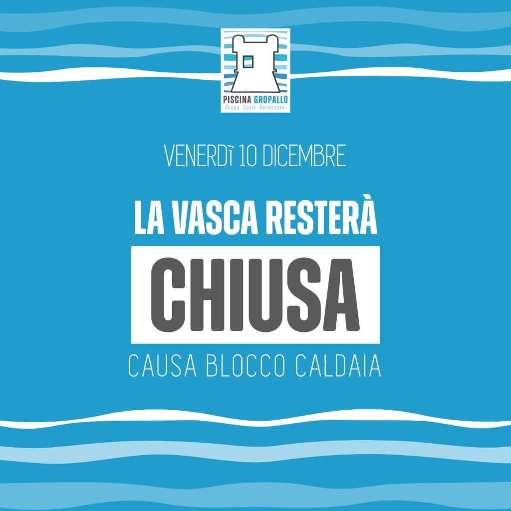 Venerdì 10 Dicembre vasca chiusa