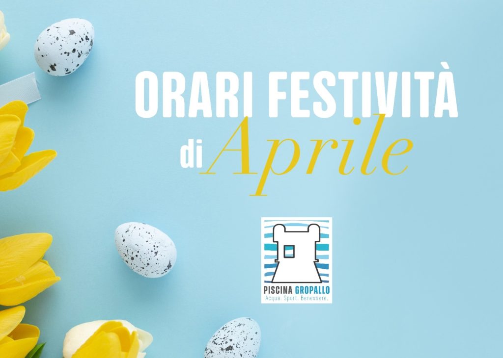 Orari e chiusure Pasqua, 25 Aprile e 1° Maggio